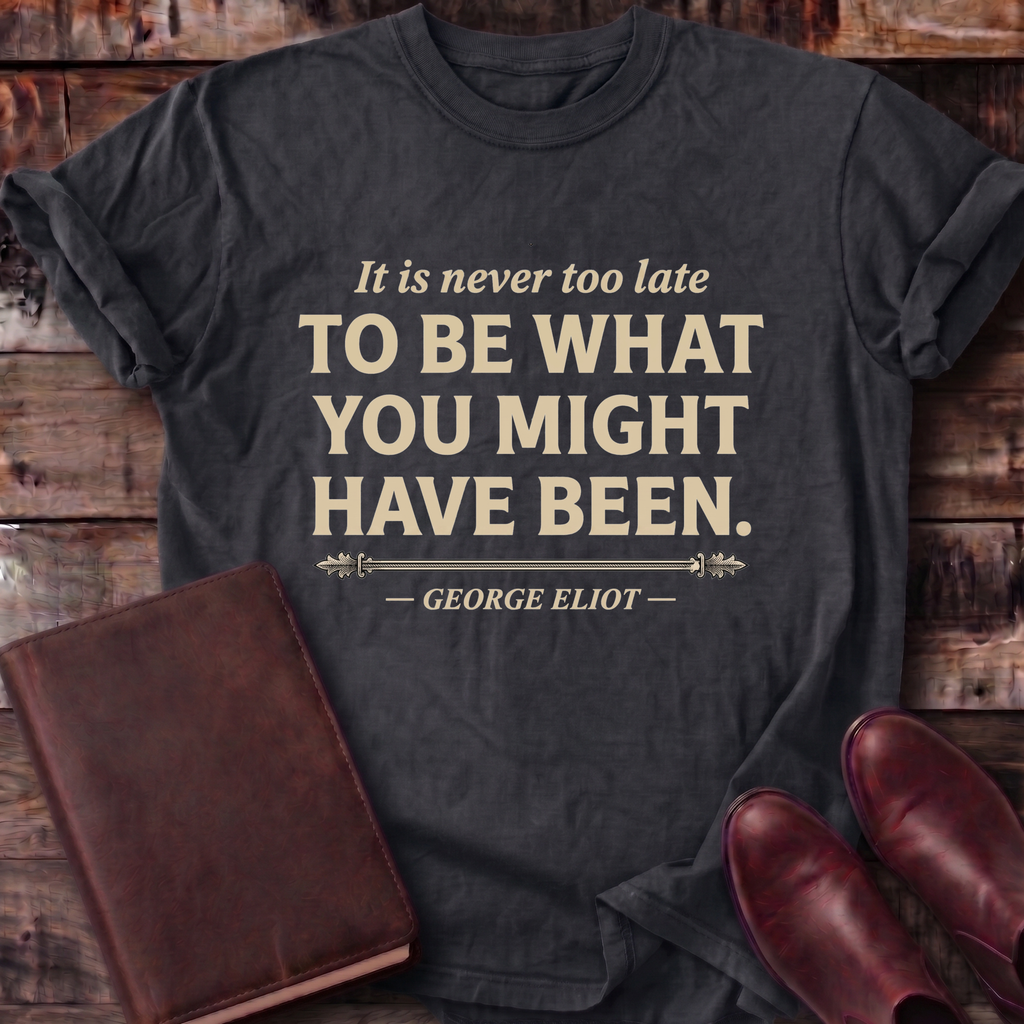 Not Too Late T-Shirt