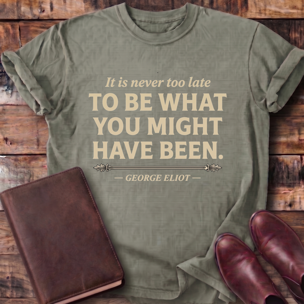Not Too Late T-Shirt