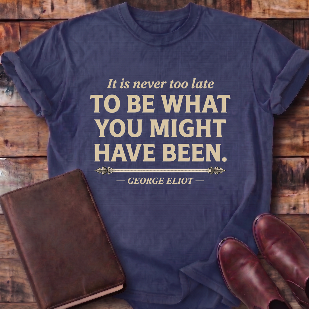 Not Too Late T-Shirt